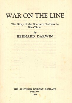 War on the line. The Story of the Southern Railway in War-Time